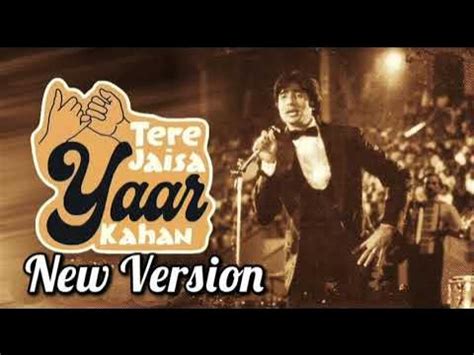 tere jaisa yaar kahan new version